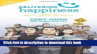 Read Book Delivering Happiness: A Path to Profits, Passion, and Purpose; A Round Table Comic Ebook