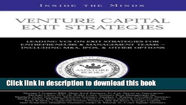 [Read PDF] Venture Capital Exit Strategies: Leading VCs on Exit Strategiesfor Entrepreneurs