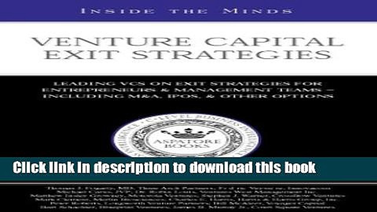[Read PDF] Venture Capital Exit Strategies: Leading VCs on Exit Strategiesfor Entrepreneurs