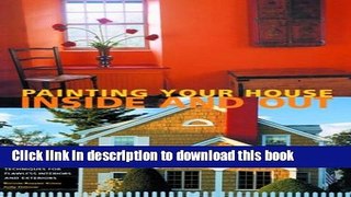 [PDF] Painting Your House Inside and Out: Tips and Techniques for Flawless Interiors and Exteriors