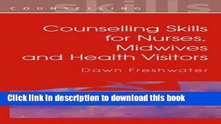 Download Counselling Skills For Nurses, Midwives And Health Visitors PDF Online