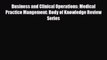 Read Business and Clinical Operations: Medical Practice Mangement: Body of Knowledge Review