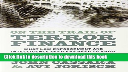 [PDF] On the Trail of Terror Finance: What Law Enforcement and Intelligence Officials Need to