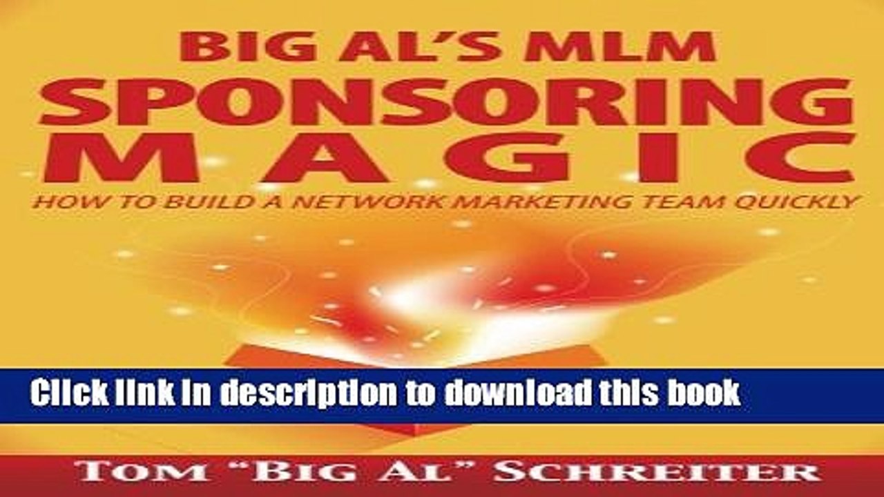 [Read PDF] Big Al s MLM Sponsoring Magic: How to Build a Network Marketing Team Quickly Ebook Online