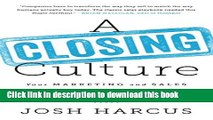 [Read PDF] A Closing Culture: Your Marketing and Sales Process Is Broken. Here s How to Fix It.