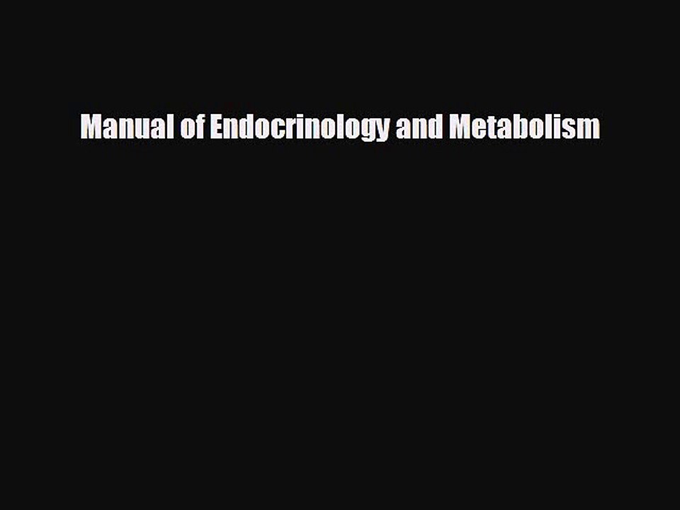 READ book Manual of Endocrinology and Metabolism  FREE BOOOK ONLINE