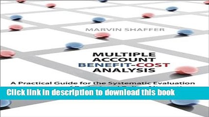 [Download] Multiple Account Benefit-Cost Analysis: A Practical Guide for the Systematic Evaluation