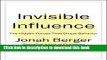 [Read PDF] Invisible Influence: The Hidden Forces that Shape Behavior Ebook Free