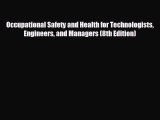 FREE PDF Occupational Safety and Health for Technologists Engineers and Managers (8th Edition)