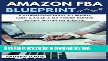 [PDF] Amazon FBA: Amazon FBA Blueprint: A Step-By-Step Guide to Private Label   Build a Six-Figure