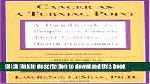 Read Cancer As a Turning Point: A Handbook for People with Cancer, Their Families, and Health