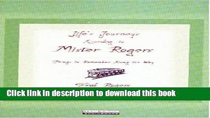 Download Life s Journeys According to Mister Rogers  PDF Free