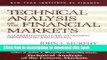 Read Technical Analysis of the Financial Markets: A Comprehensive Guide to Trading Methods and