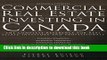 Read Commercial Real Estate Investing in Canada: The Complete Reference for Real Estate