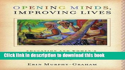 Read Opening Minds, Improving Lives: Education and Women s Empowerment in Honduras  Ebook Free