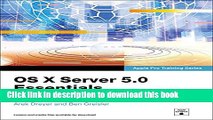 Read OS X Server 5.0 Essentials - Apple Pro Training Series: Using and Supporting OS X Server on