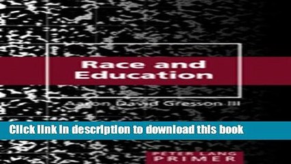 Read Race and Education Primer (Peter Lang Primer)  PDF Online