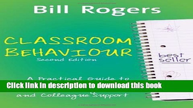 Read Classroom Behaviour: A Practical Guide to Effective Teaching, Behaviour Management and