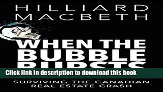 Download When the Bubble Bursts: Surviving the Canadian Real Estate Crash  Ebook Online