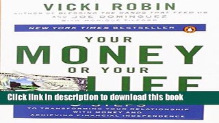 Read Your Money or Your Life: 9 Steps to Transforming Your Relationship with Money and Achieving