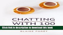 Read Chatting with 100: Because the most effective public speaking is like chatting with a friend