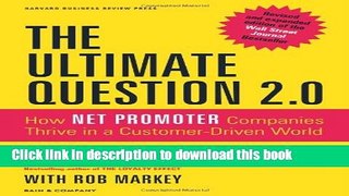 [Read PDF] The Ultimate Question 2.0 (Revised and Expanded Edition): How Net Promoter Companies