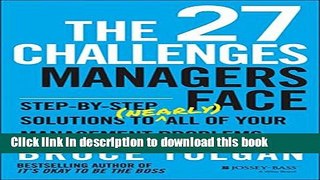 [Read PDF] The 27 Challenges Managers Face: Step-by-Step Solutions to (Nearly) All of Your