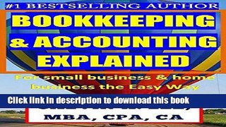 Read BOOKKEEPING   ACCOUNTING Explained: For Small Business   Home Business the Easy Way (Over 25+