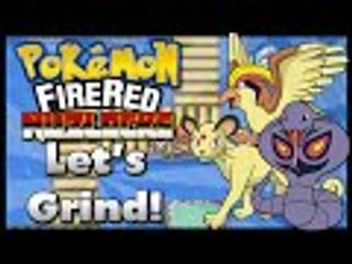 Pokémon Fire Red Nuzlocke Grinding Montage!