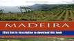 Read Madeira: The Islands and Their Wines 2016 (The Infinite Ideas Classic Wine Library) PDF Online