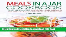 Read Meals in A Jar Cookbook - The Ultimate Mason Jar Meals: The Only Food in Jars Cookbook You ll
