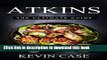 Read Atkins Diet: The Top 330+ Approved Recipes for Rapid Weight Loss with 1 FULL Month Meal Plan