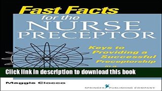 [PDF]  Fast Facts for the Nurse Preceptor: Keys to Providing a Successful Preceptorship in a