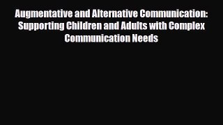 Read Augmentative and Alternative Communication: Supporting Children and Adults with Complex