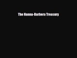 READ book The Hanna-Barbera Treasury# READ ONLINE