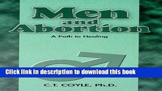 Read Men and abortion: A path to healing PDF Online
