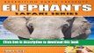 Read Books Elephants: Animal Nature Facts, Trivia and Photos! (Safari Series - Expedition Earth)