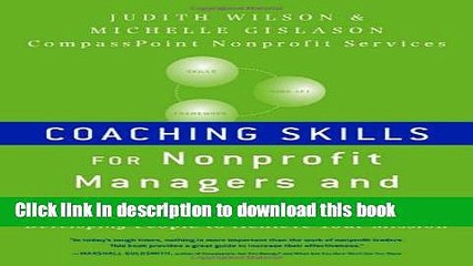 [PDF] Coaching Skills for Nonprofit Managers and Leaders: Developing People to Achieve Your