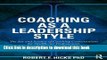 Read Books Coaching as a Leadership Style: The Art and Science of Coaching Conversations for
