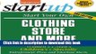 [Download] Start Your Own Clothing Store and More: Women s, Men s, Children s, Specialty (StartUp