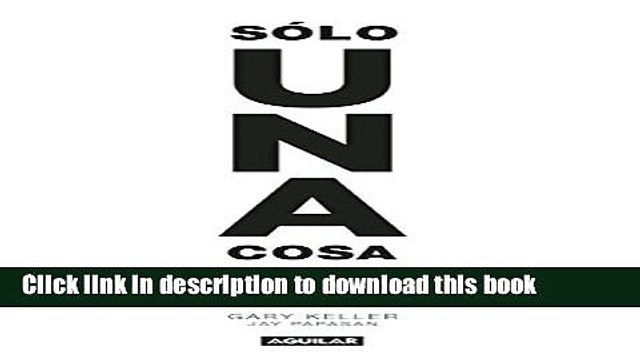 [Read PDF] SÃ³lo una cosa / The One Thing (Spanish Edition) Download Online
