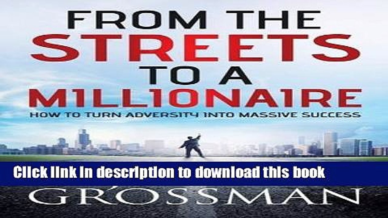 [Read PDF] From the Streets to a Millionaire Download Free