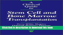 [PDF]  A Clinical Guide To Stem Cell And Bone Marrow Transplantation  [Download] Full Ebook