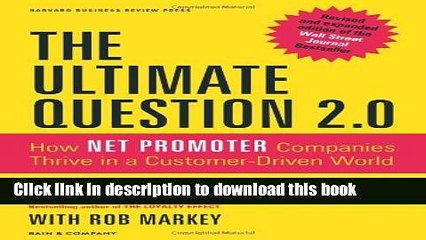 [Read PDF] The Ultimate Question 2.0 (Revised and Expanded Edition): How Net Promoter Companies