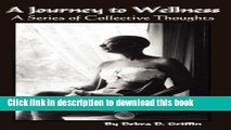 Read A Journey to Wellness: A Series of Collective Thoughts Ebook Online