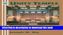 Read Unity Temple: Frank Lloyd Wright and Architecture for Liberal Religion  Ebook Free