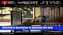 Read The Wright Style: The Interiors of Frank Lloyd Wright  PDF Online