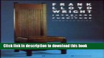 Read Frank Lloyd Wright Interiors   Furniture  PDF Online