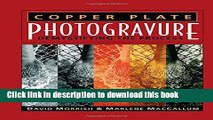 PDF Copper Plate Photogravure: Demystifying the Process  EBook