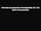 READ book Berkshire Encyclopedia of Sustainability: Vol.1 The Spirit of Sustainability  FREE